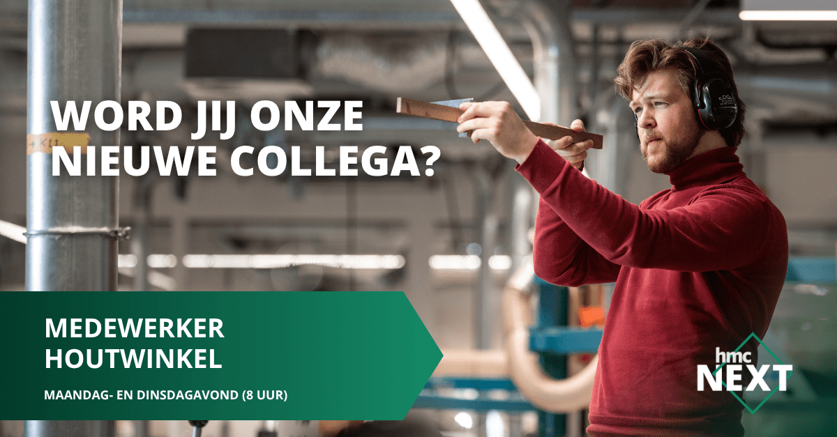 HMC NEXT vacature Medewerker Houtwinkel solliciteren